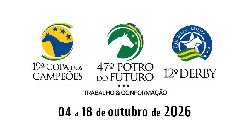 47° Potro do Futuro, 19ª Copa dos Campeões e 12° Derby de Conformação e Trabalho