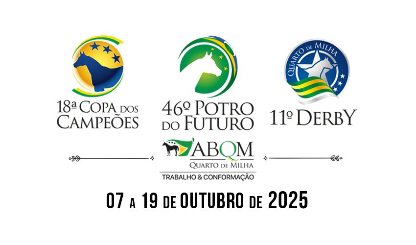 46° Potro do Futuro, 18ª Copa dos Campeões e 11° Derby de Conformação e Trabalho